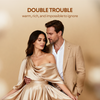 Double Trouble